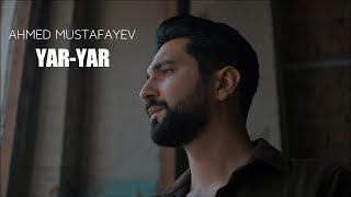 Ahmed Mustafayev — Yar yar 
