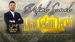 Erkal Sonel & Allah Selanı Versin & Şaka Yapmam Ama Gülerim Bak ( İnci Taneleri 