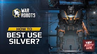 War Robots: How To Best Use Silver (Ag) | WR guide