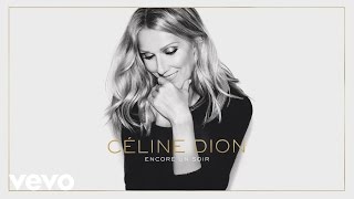 Video Encore un soir Céline Dion