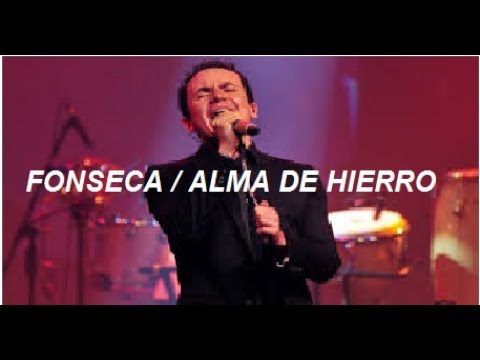 Fonseca Alma de hierro letra