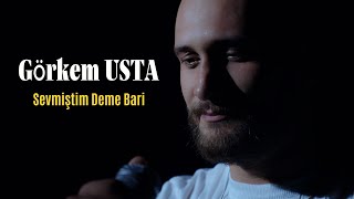 Görkem Usta - Sevmiştim Deme Bari