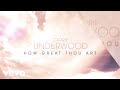 Carrie Underwood - How Great Thou Art (Official Lyric Video)
