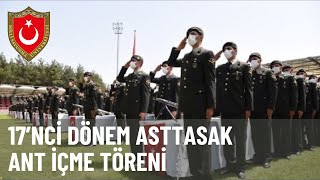 17Nci Dönem Temel Askerlik Ve Astsubaylık Anlayışı Kazandırma Kursiyerlerinin Ant İçme Töreni.