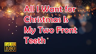 Watch Children All I Want For Christmas my Two Front Teeth video