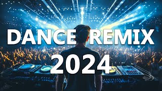 Dance Party Songs 2024 - Mashups & Remixes Of Popular Songs  - Dj Remix Club Music Dance Mix 2024