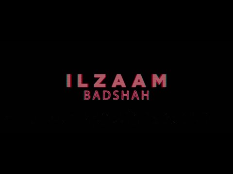 Ilzaam-Lyrics-Badshah-