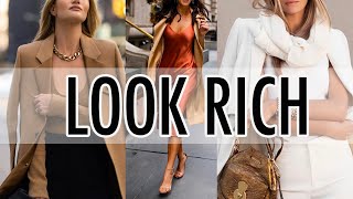 How to LOOK RICH and WEALTHY! Simple tips and tricks to achieve that sophisticat