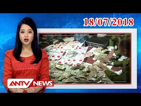 Tin nhanh 9h mới nhất ngày 18/07/2018 | Tin tức | Tin tức mới nhất | ANTV | antv Tin nhanh 9h mới nhất ngày 18/07/2018 | Tin tức | Tin tức mới nhất | ANTV | antv