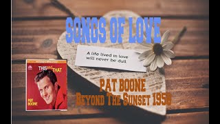 Watch Pat Boone Beyond The Sunset video
