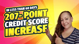 207 Pt Credit Score Increase in Less than 60 Days Using Credit Sweep