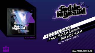 Fedde Le Grand Ft. Mitch Crown - Rockin' High (Nicky Romero Remix)