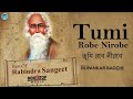 Top 10 Rabindra Sangeet Collection - Tumi Robe Nirobe - Bangla Songs New 2017 - Tagore Songs 2017