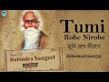 Top 10 Rabindra Sangeet Collection - Tumi Robe Nirobe - Bangla Songs New 2017 - Tagore Songs 2017 Top 10 Rabindra Sangeet Collection - Tumi Robe Nirobe - Bangla Songs New 2017 - Tagore Songs 2017