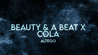 Altego - Beauty And A Beat X Cola (Lyrics) [Extended] Tiktok Remix