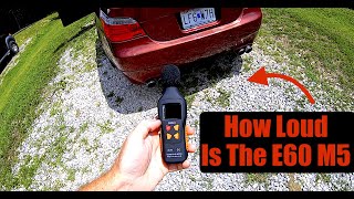 Exactly How Loud Is My STRAIGHT PIPED BMW E60 M5 ???