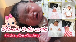 Welcome To The World Baby Mbulku Khalisa Aiza Naadhira
