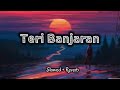 Teri Banjaran (Slowed + Reverb) || Lofi || Banjaran movie songs ||