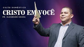 Culto Doméstico: Cristo em Você (26.01.2023) | Tabernáculo - Anápolis - GO