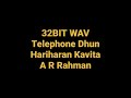 Telephone Dhun by AR Rahman (Hindustani) Hq Audio 32BIT WAV Bollywood Hindi Song