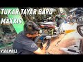 TUKAR TAYAR BARU MAXXIS