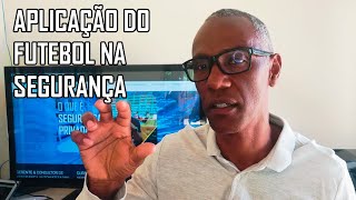 Similaridades Entre a Segurança e o Futebol