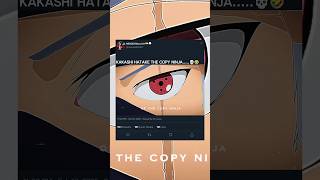 Kakashi Hatake The Copy Ninja.....