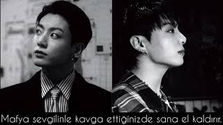 Mafya Sevgilinle Kavga Ettiğinizde Sana El Kaldırır.jeon Jungkook Ile Hayal Et