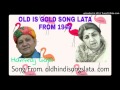 Aye Dil Meri Wafa Mein - 2 Lata old is gold song