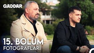 Gaddar 15. Bölüm Fotoğrafları📷