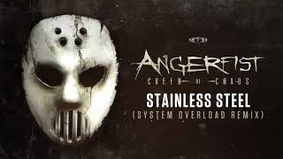 Angerfist - Stainless Steel (System Overload Remix)