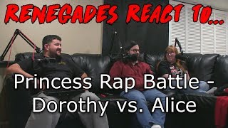 Renegades React To... Princess Rap Battles - Dorothy Vs. Alice
