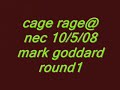 cage rage @ nec 10/5/08 mark goddard frm birmingham fighting