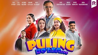 Puling Bo'lsa (O'zbek Film) | Пулинг Булса (Узбекфильм)