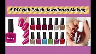 5 DIY nail polish jewelleries making at home