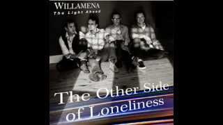 Watch Willamena The Other Side Of Loneliness video