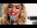 Rita Ora - "How We Do (Party)" LIVE Acoustic Session