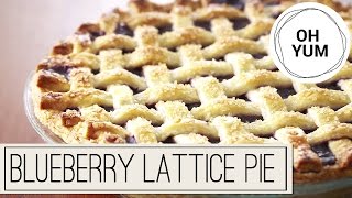 Blueberry Lattice Pie | Oh Yum With Anna Olson Blueberry Lattice Pie | Oh Yum With Anna Olson