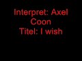 Axel Coon - I wish