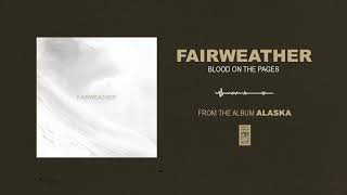 Watch Fairweather Blood On The Pages video