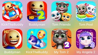 Buddyman Kick 2,Kick The Buddy 2,Tom Friends,My Talking Tom 2,My Talking Angela 2,Talking Tom Pool