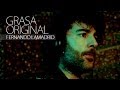 Grasa Original / Fernando Lamadrid Grasa Original / Fernando Lamadrid
