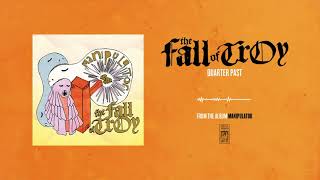 Watch Fall Of Troy Quarter Past video