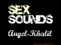 "SEX SOUNDS" - Angel Khalil (FreeStyle)