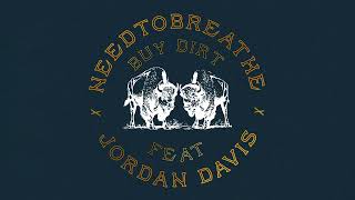 Needtobreathe - Buy Dirt (Feat. Jordan Davis)