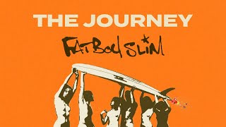 Watch Fatboy Slim The Journey video