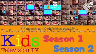 Reupload All Season 1-2 55 Episodes Of The Bedroom Plush Show 2010-2016 Played At The Same Time