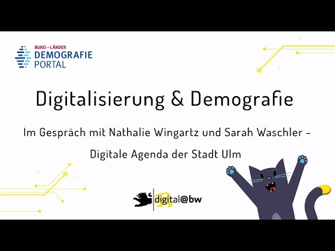 Digitalisierung & Demografie: im Gespräch mit Nathalie Wingartz und Sarah Waschler, Stadt Ulm Digitalisierung & Demografie: im Gespräch mit Nathalie Wingartz und Sarah Waschler, Stadt Ulm