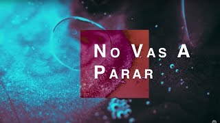 Watch Elevation Worship No Vas A Parar unstoppable God video