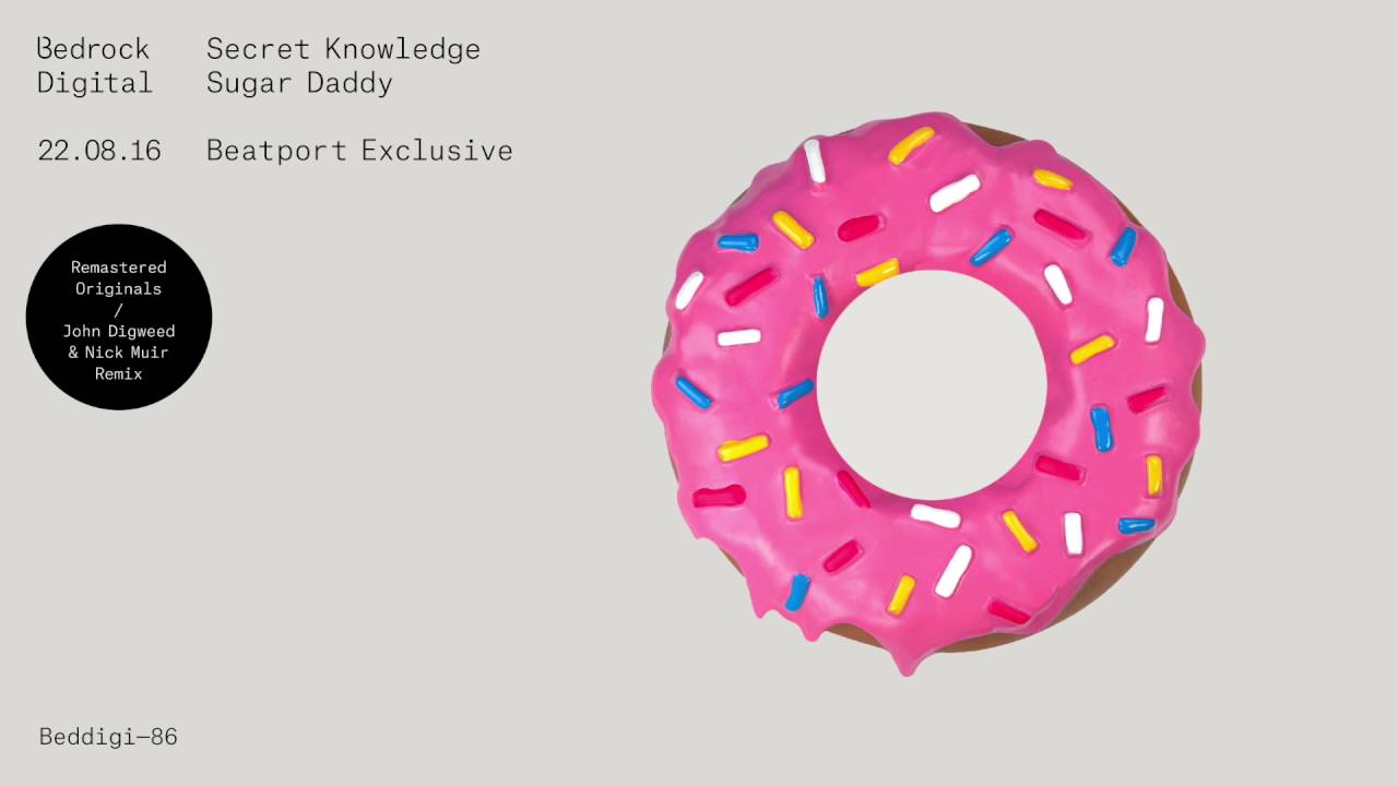 Secret Knowledge Sugar Daddy John Digweed Nick Muir Remix Secret Knowledge Sugar Daddy John Digweed Nick Muir Remix